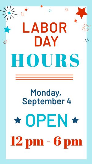 Labor Day Hours Instagram Story